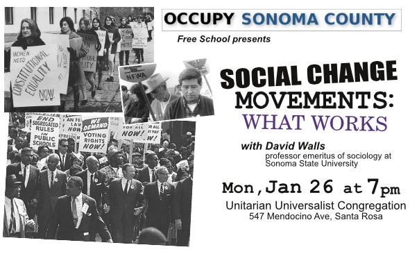 Social Change Movements: What Works; with David Walls; 1/26/15 at 7 PM; UUC in Santa Rosa